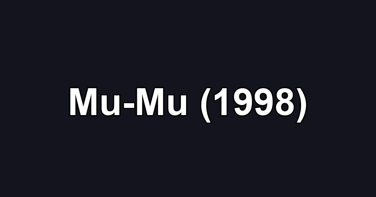 Mu-Mu (1998)