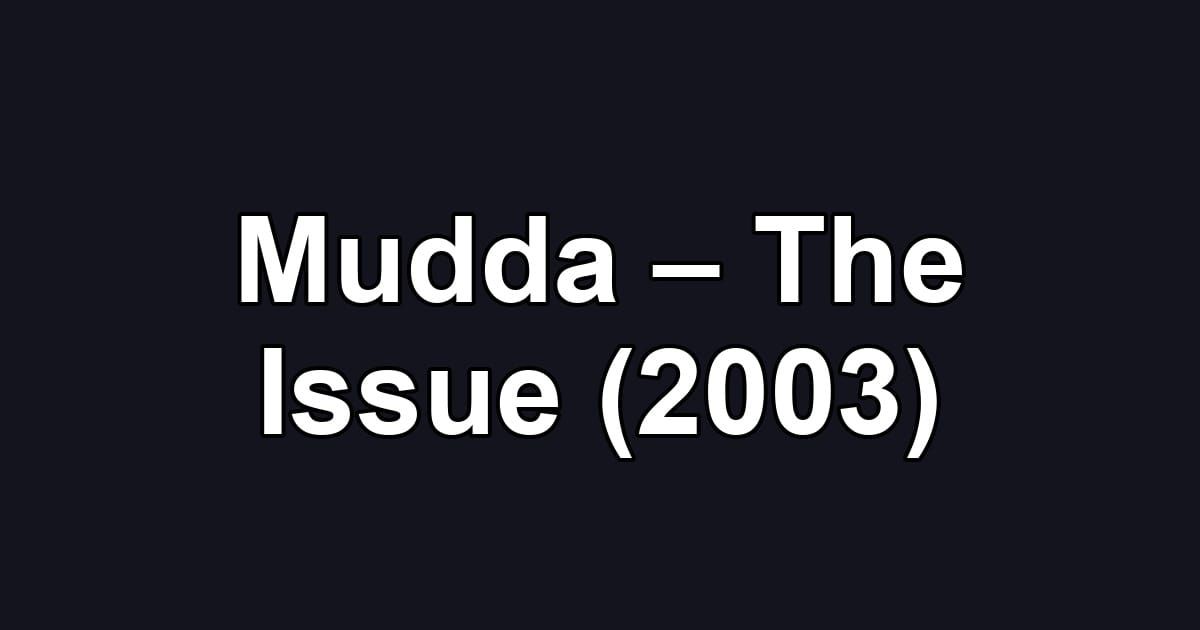 Mudda – The Issue (2003)