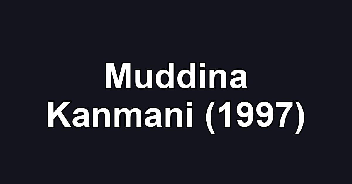Muddina Kanmani (1997)