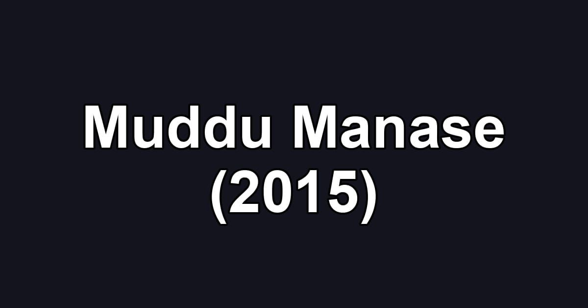 Muddu Manase (2015)