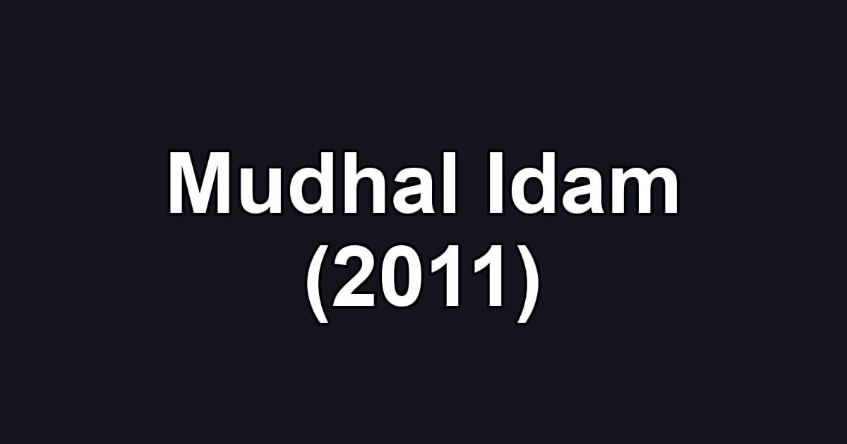 Mudhal Idam (2011)