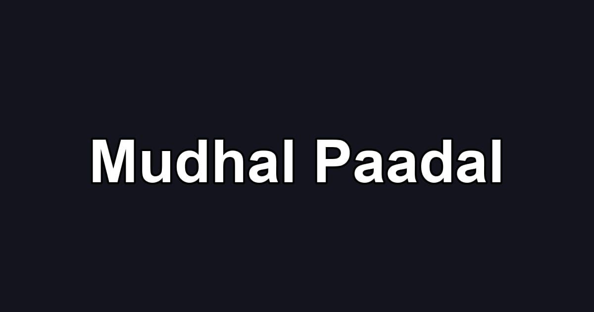 Mudhal Paadal