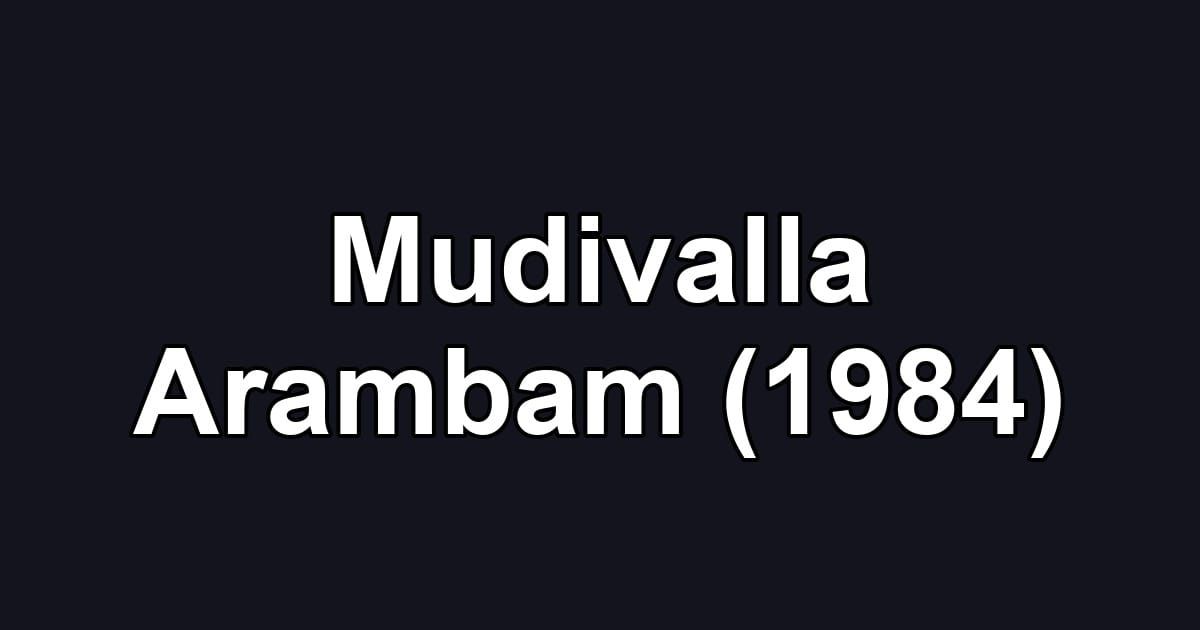 Mudivalla Arambam (1984)