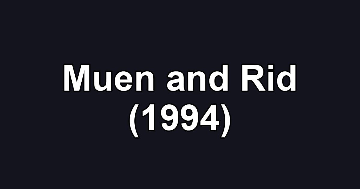 Muen and Rid (1994)