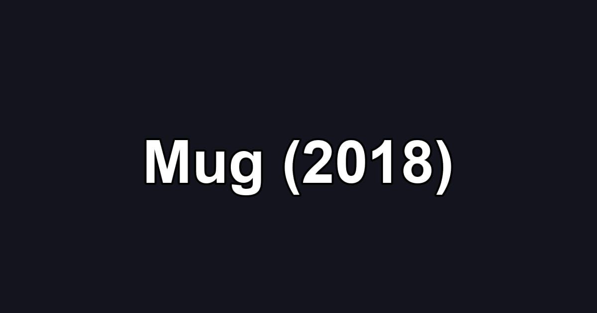 Mug (2018)