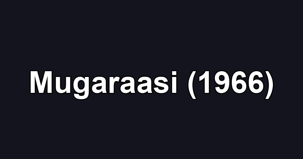 Mugaraasi (1966)