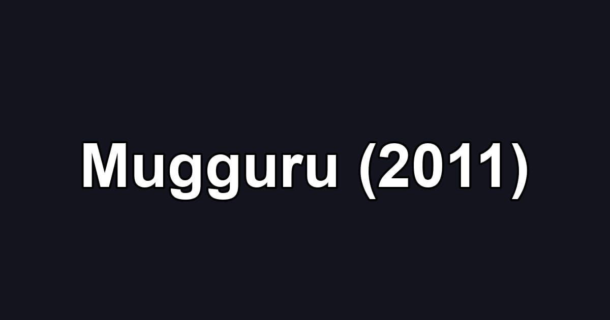 Mugguru (2011)