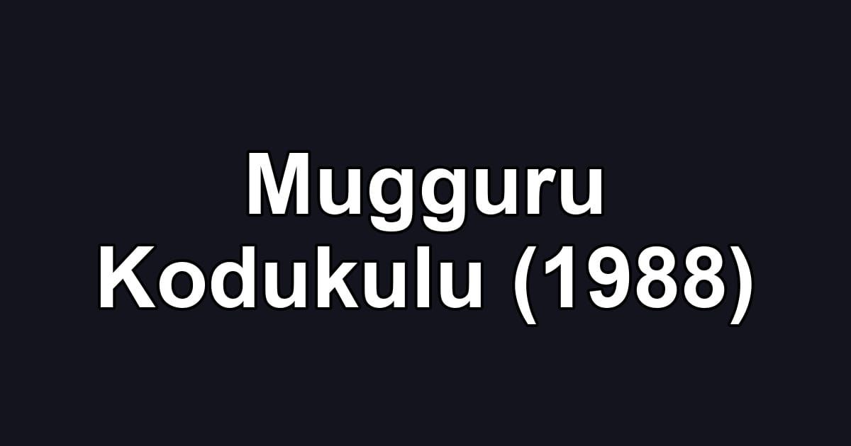 Mugguru Kodukulu (1988)