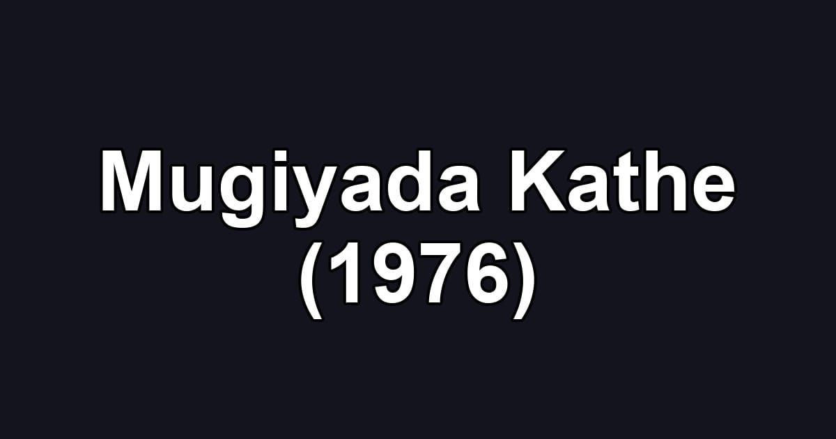 Mugiyada Kathe (1976)