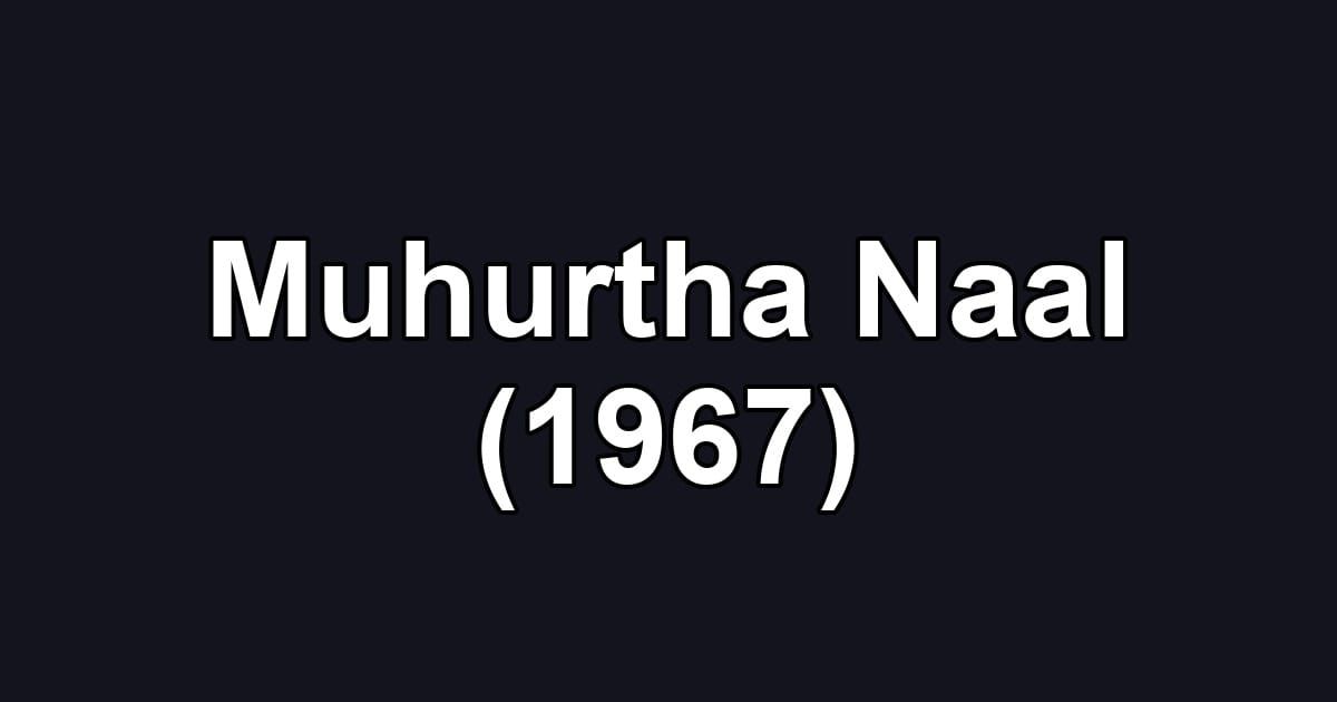 Muhurtha Naal (1967)