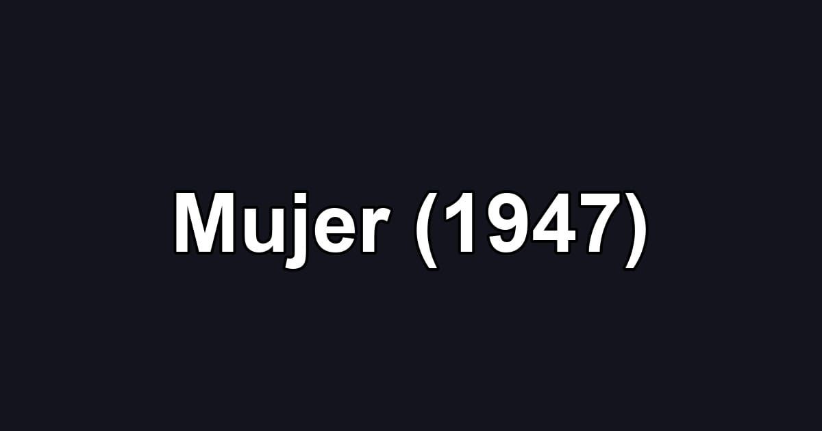Mujer (1947)