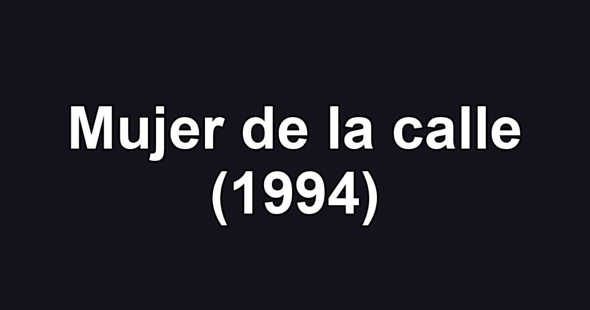 Mujer de la calle (1994)