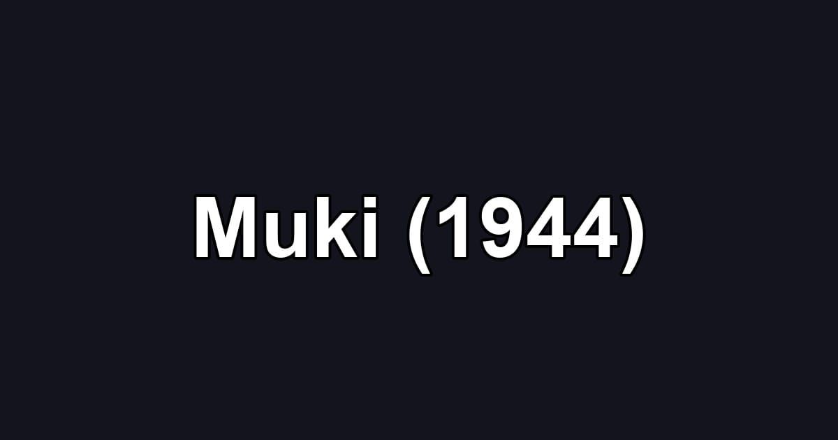 Muki (1944)