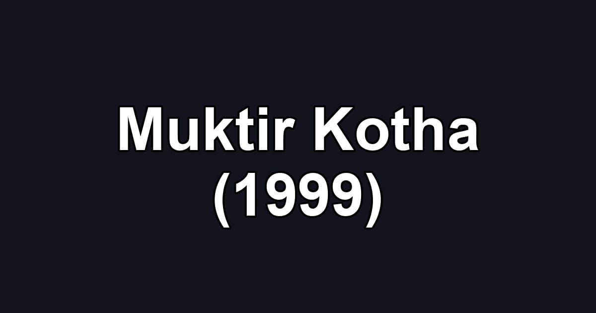 Muktir Kotha (1999)