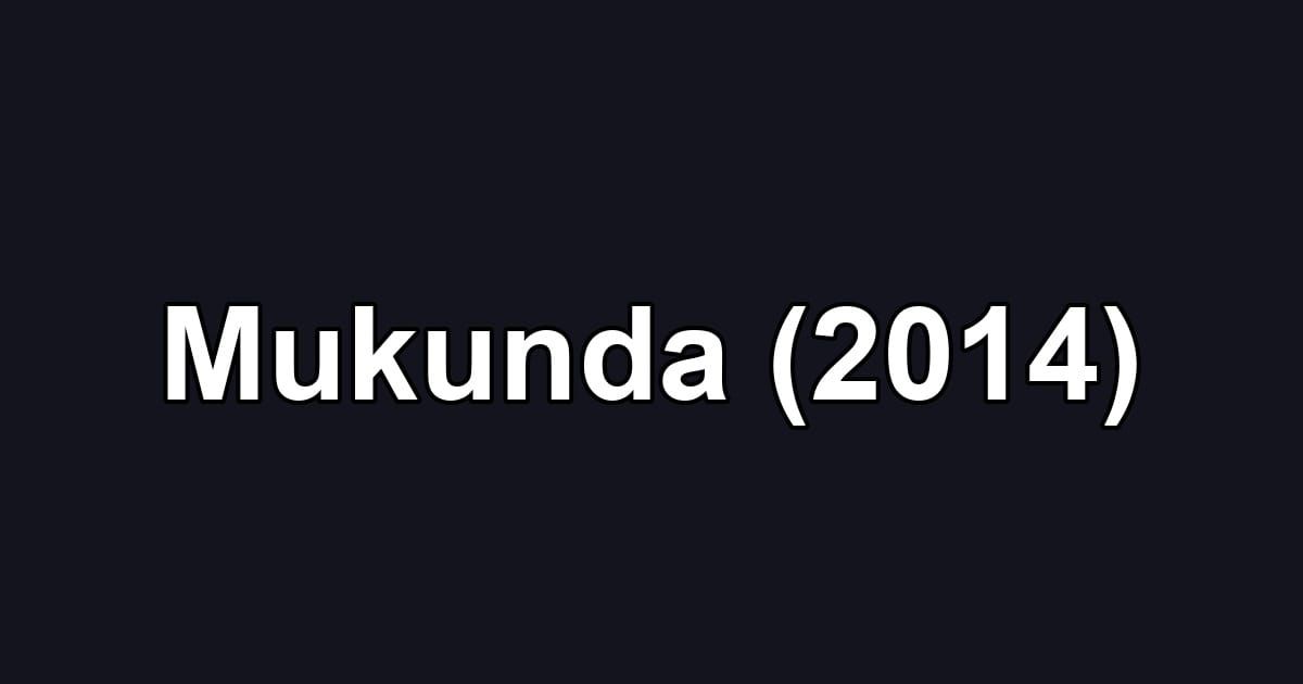 Mukunda (2014)