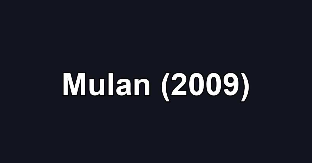 Mulan (2009)