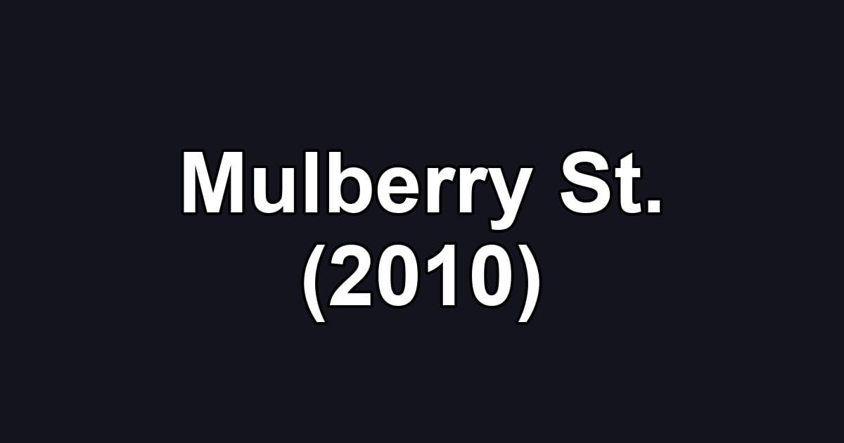 Mulberry St. (2010)