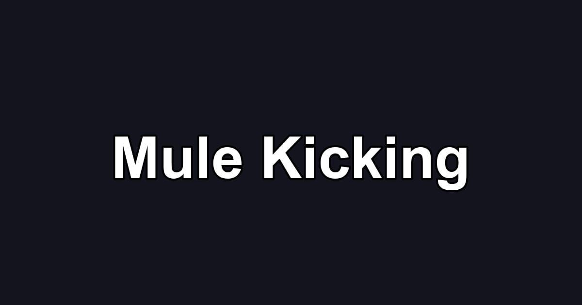 Mule Kicking