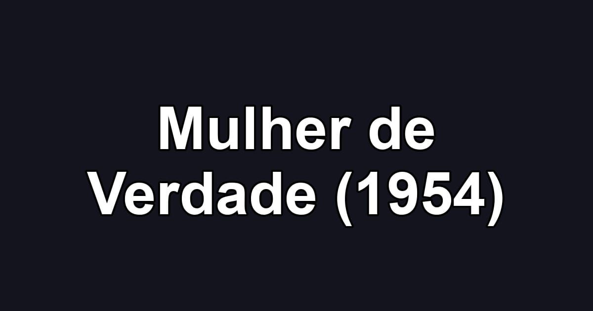 Mulher de Verdade (1954)