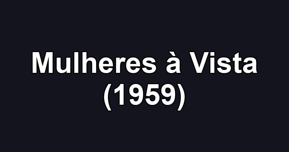 Mulheres à Vista (1959)