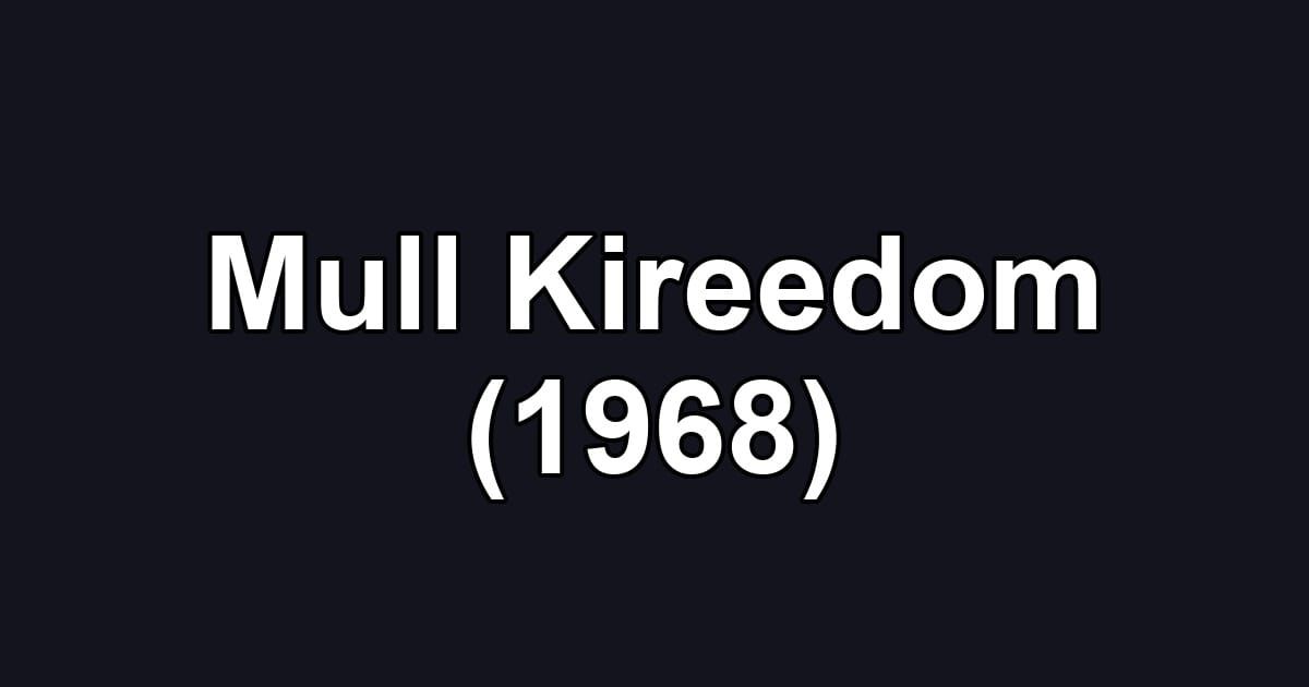 Mull Kireedom (1968)