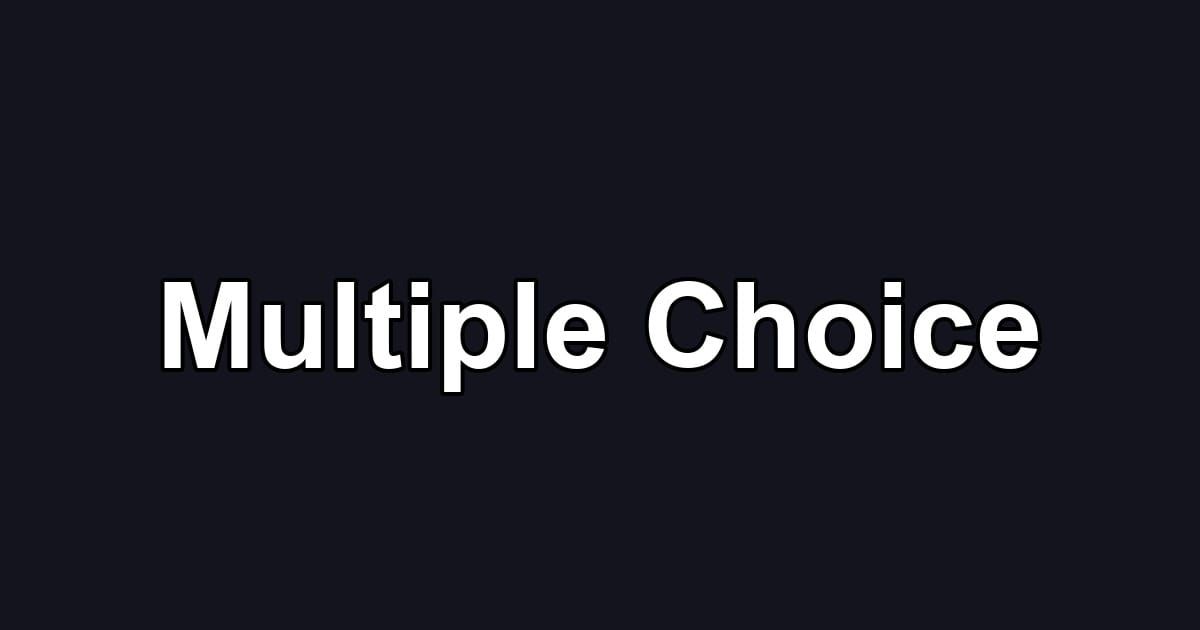 Multiple Choice