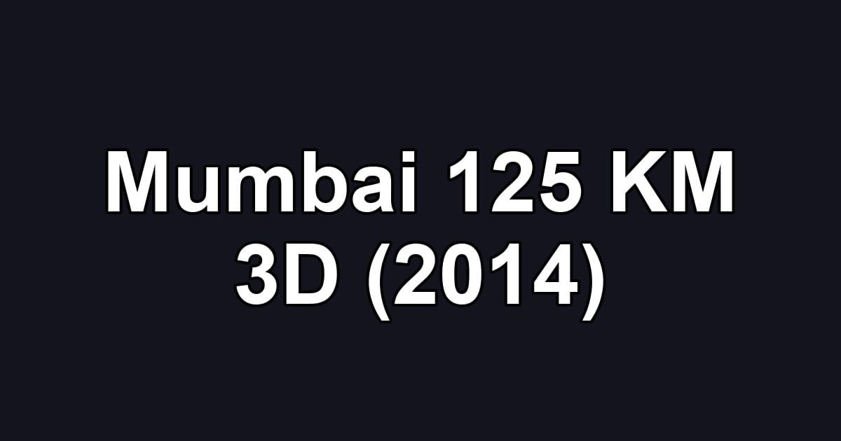 Mumbai 125 KM 3D (2014)