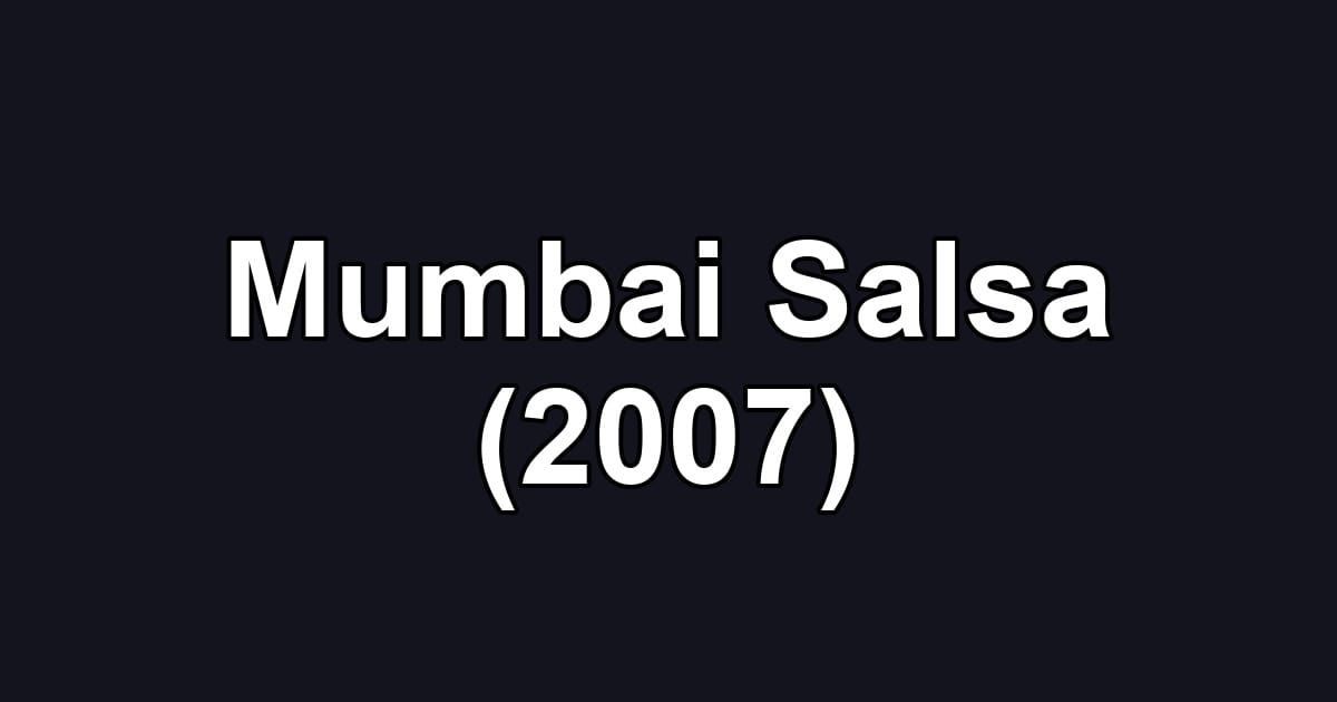 Mumbai Salsa (2007)