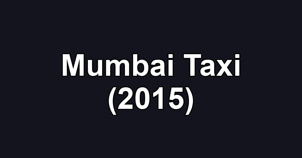 Mumbai Taxi (2015)