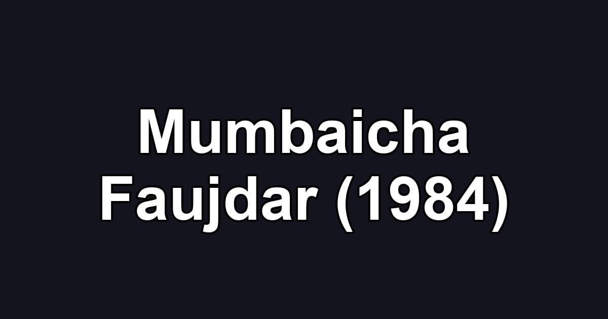 Mumbaicha Faujdar (1984)
