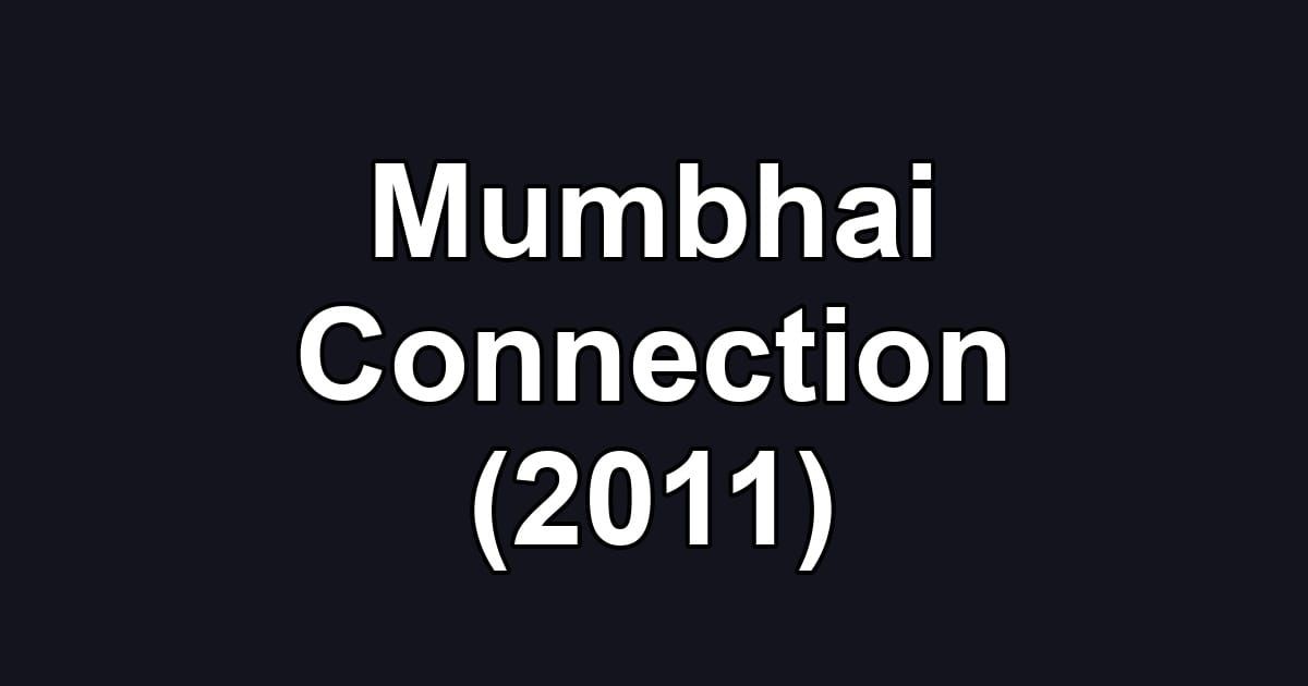 Mumbhai Connection (2011)