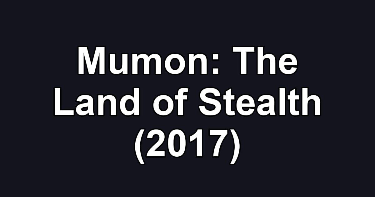 Mumon: The Land of Stealth (2017)
