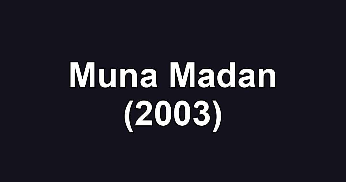 Muna Madan (2003)
