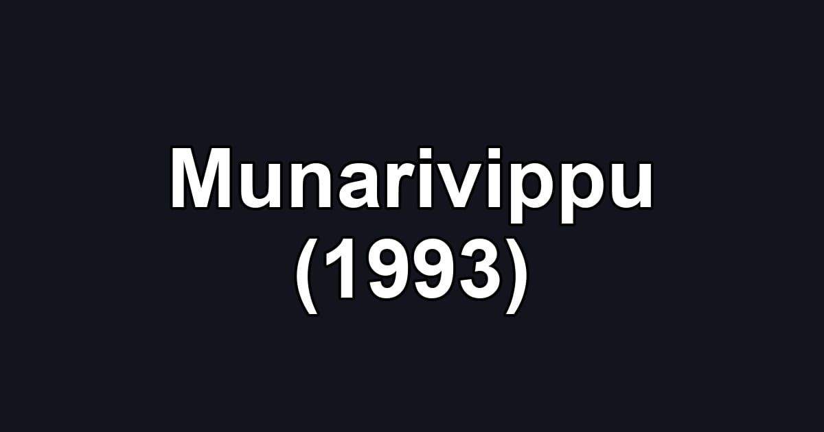Munarivippu (1993)