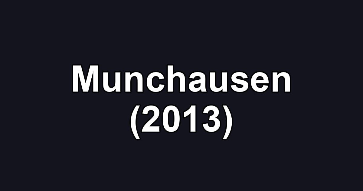 Munchausen (2013)