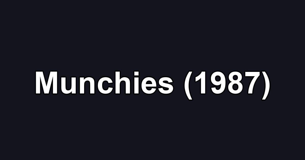 Munchies (1987)