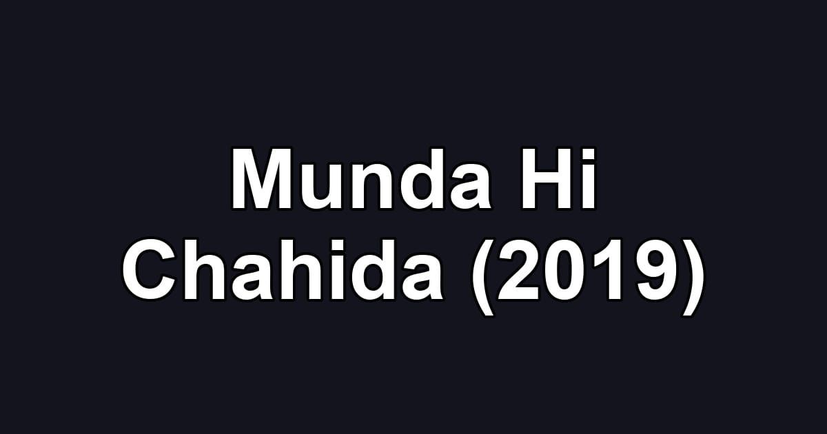 Munda Hi Chahida (2019)