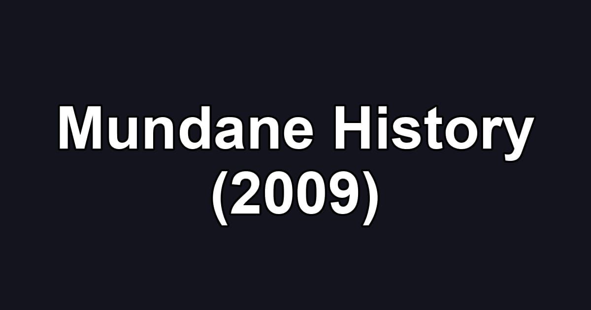 Mundane History (2009)