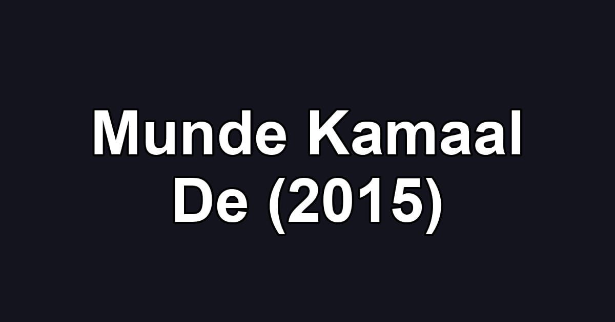 Munde Kamaal De (2015)