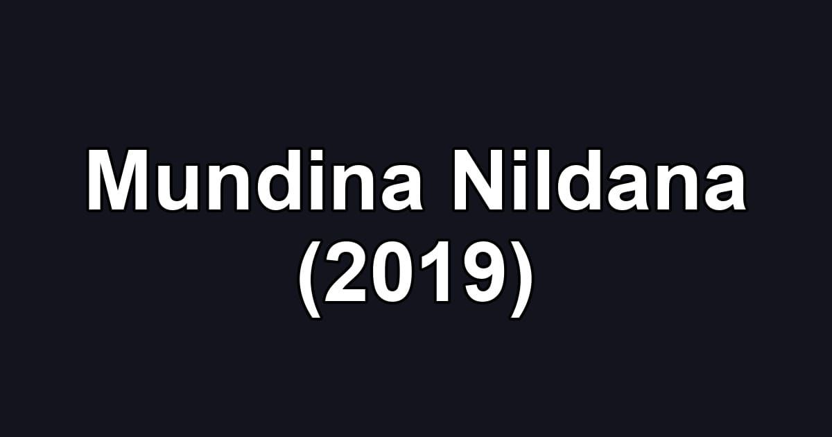 Mundina Nildana (2019)