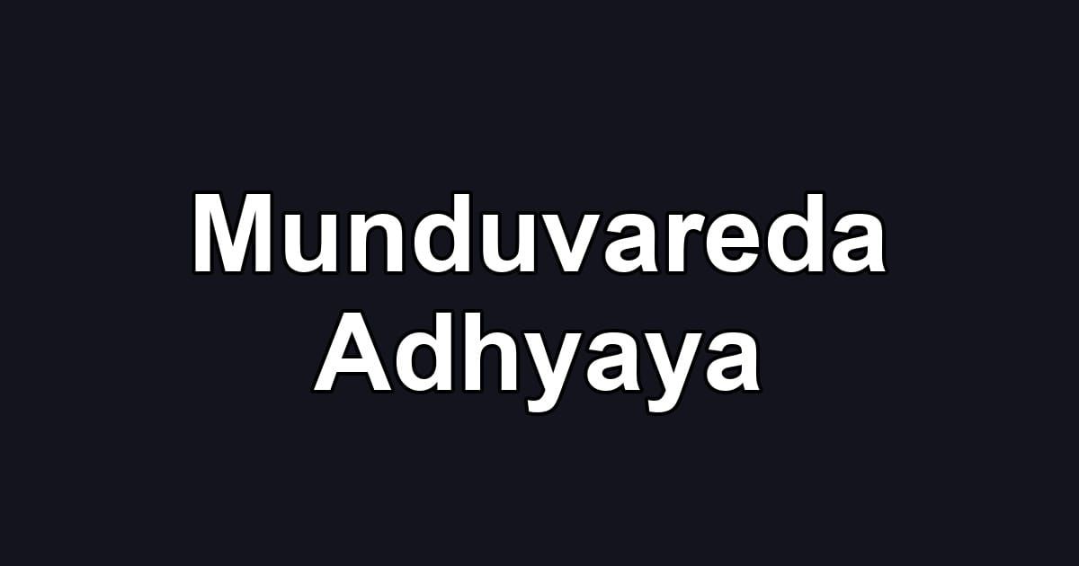 Munduvareda Adhyaya