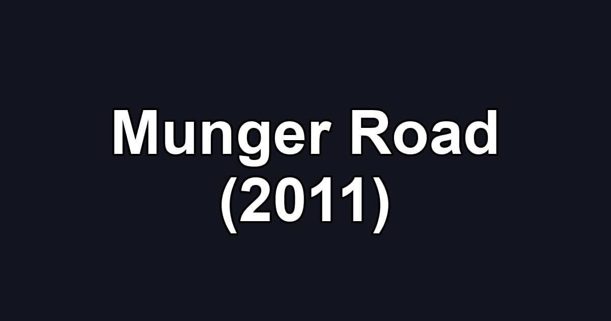 Munger Road (2011)