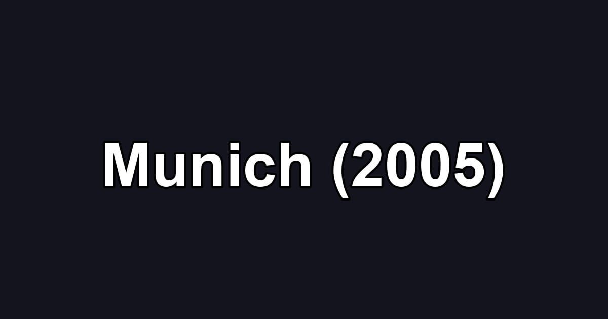 Munich (2005)