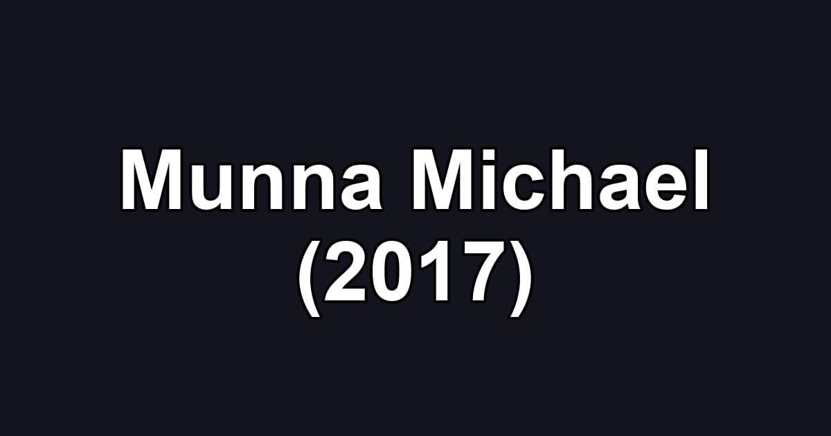 Munna Michael (2017)