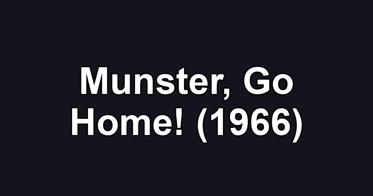 Munster, Go Home! (1966)