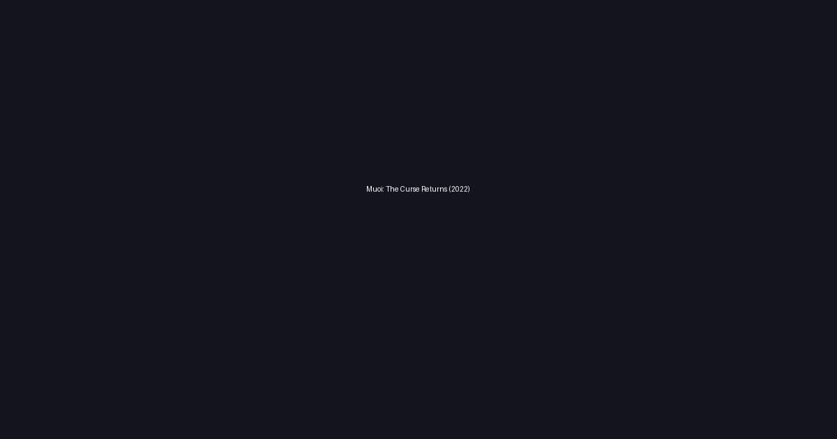 Muoi: The Curse Returns (2022)