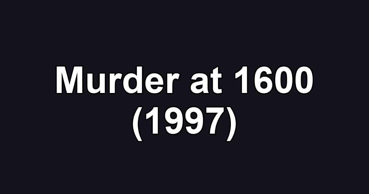 Murder at 1600 (1997)
