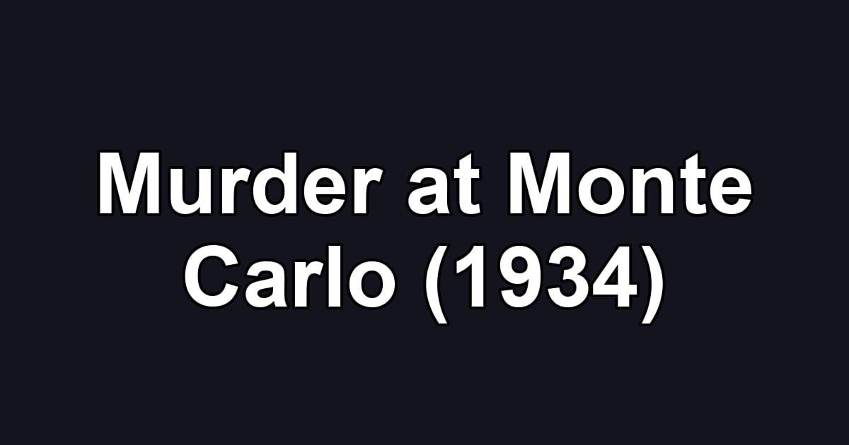 Murder at Monte Carlo (1934)