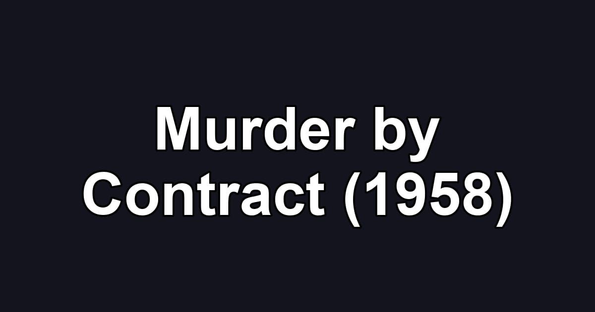 Murder by Contract (1958)
