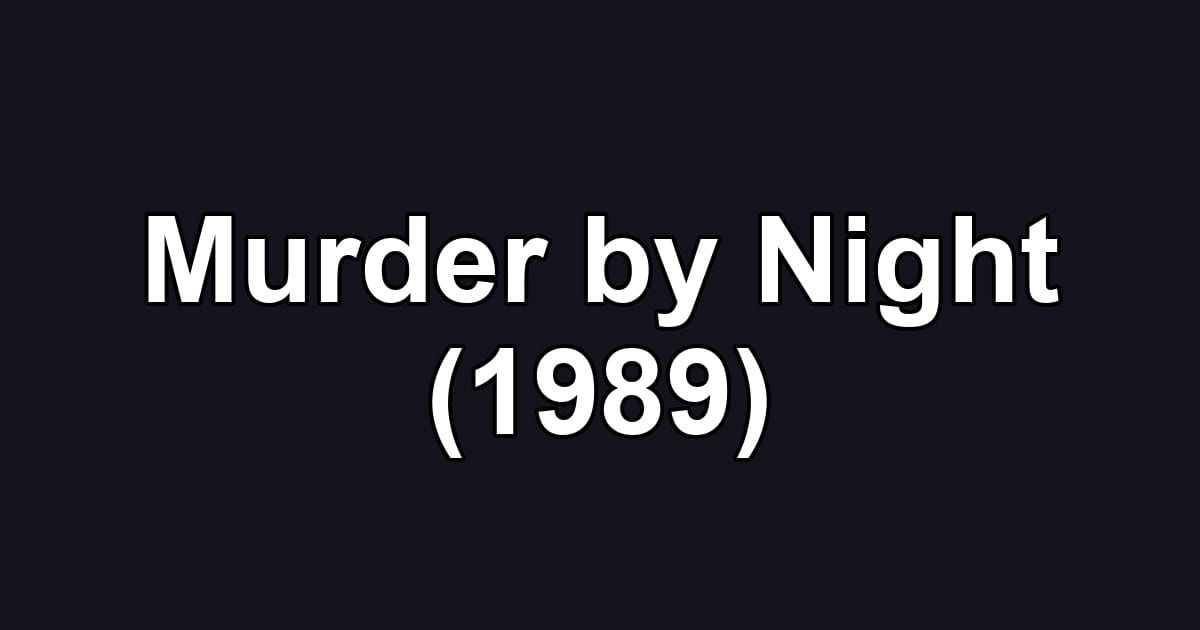Murder by Night (1989)